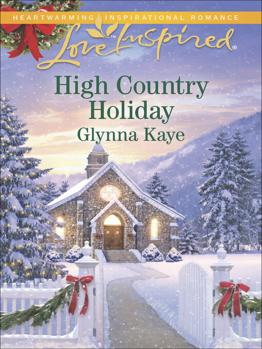 Title details for High Country Holiday by Glynna Kaye - Wait list